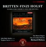 Britten, Finzi, Holst: Works for Chorus and Orchestra