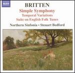 Britten: Simple Symphony; Temporal Variations; Suite on English Folk Tunes