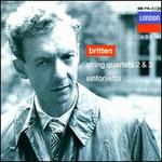 Britten: String Quartets Nos. 2 & 3; Sinfonietta