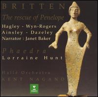 Britten: The Rescue of Penelope; Phaedra - Alison Hagley (soprano); Catherine Wyn-Rogers (mezzo-soprano); Janet Baker; John Mark Ainsley (tenor);...