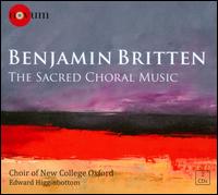 Britten: The Sacred Choral Music - Benjamin Bloor (organ); Christopher Beswick (treble); Daniel Laking (alto); Dominic Baum (treble); Duncan Saunderson (bass);...