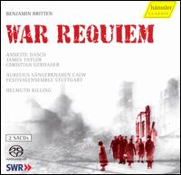 Britten: War Requiem - Annette Dasch (soprano); Christian Gerhaher (baritone); Festivalensemble Stuttgart; James Taylor (tenor);...