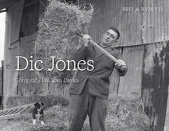 Bro a Bywyd: Dic Jones