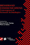 Broadband Communications: Convergence of Network Technologies