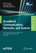 Broadband Communications, Networks, and Systems: 9th International Eai Conference, Broadnets 2018, Faro, Portugal, September 19-20, 2018, Proceedings