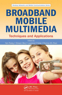 Broadband Mobile Multimedia: Techniques and Applications