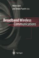 Broadband Wireless Communications: Transmission, Access and Services