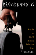 Broadbandits: Inside the $750 Billion Telecom Heist