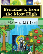Broadcasts from the Most High: The Creator Has a Master Plan