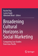 Broadening Cultural Horizons in Social Marketing: Comparing Case Studies from Asia-Pacific