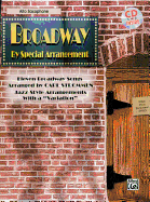 Broadway by Special Arrangement (Jazz-Style Arrangements with a Variation): Alto Saxophone, Book & Online Audio