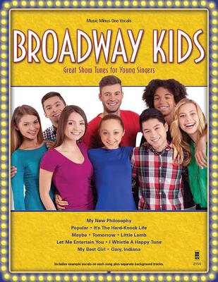 Broadway Kids: Great Show Tunes for Young Singers - Hal Leonard Corp (Creator)