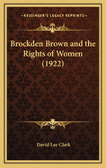 Brockden Brown and the Rights of Women (1922)