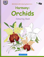 Brockhausen Colouring Book Vol. 6 - Harmony: Orchids: Colouring Book