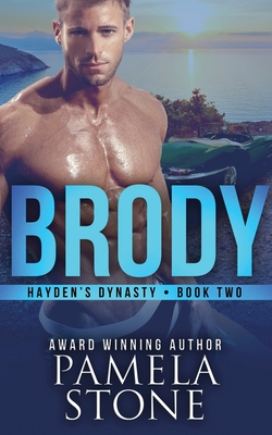 Brody: Hayden's Dynasty - Book 2 - Stone, Pamela