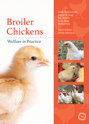 Broiler Chickens Welfare in Practice - Butterworth, Andy, and Manteca, Xavier (Editor)