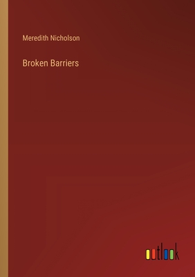 Broken Barriers - Nicholson, Meredith