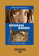 Broken Bones: A Peggy Henderson Adventure