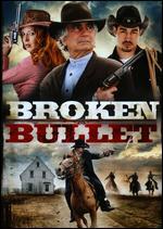 Broken Bullet - Ransom Scott Hester