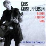 Broken Freedom Song: Live from San Francisco