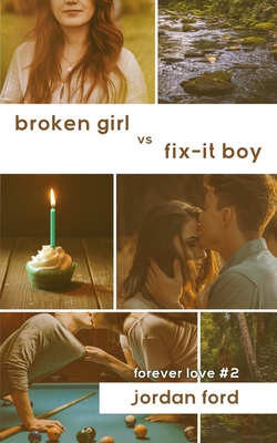 Broken Girl vs Fix-It Boy - Ford, Jordan