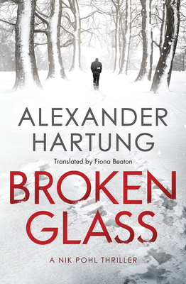 Broken Glass - Hartung, Alexander, and Beaton, Fiona (Translated by)