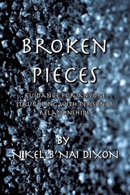 Broken Pieces - Dixon, Nikel B'Nai