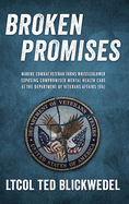 Broken Promises: Marine Combat Veteran Turns Whistleblower Exposing Compromised Mental Health Care at the Department of Veterans Affairs (VA)