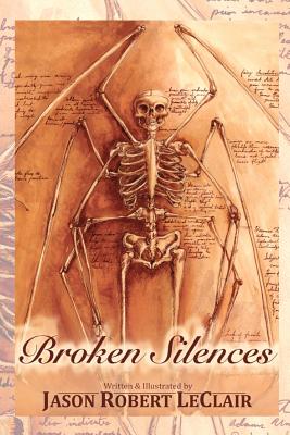 Broken Silences - LeClair, Jason Robert