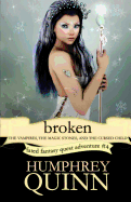 Broken: The Vampires, the Magic Stones, and the Cursed Child