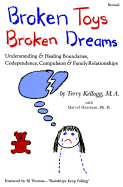 Broken Toys, Broken Dreams: Understanding and Healing Codependency, Compulsive Behaviors, and Family
