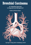 Bronchial Carcinoma: An Integrated Approach to Diagnosis and Management