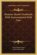 Bronson Alcott's Fruitlands with Transcendental Wild Oats