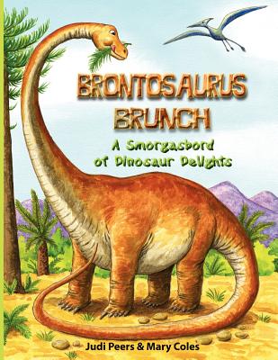 Brontosaurus Brunch - Peers, Judi, and Roblin-Lee, Diane E (Designer)
