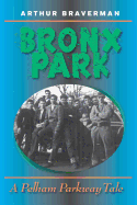 Bronx Park: A Pelham Parkway Novel