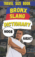 Bronx Slang Dictionary: The Ultimate Guide to New York's Street Talk