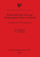 Bronze and Early Iron Age Archaeological Sites in Armenia I: Mt. Aragats and its Surrounding Region