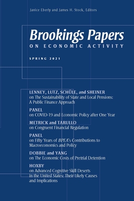 Brookings Papers on Economic Activity: Spring 2021 - Eberly, Janice (Editor), and Stock, James H (Editor)