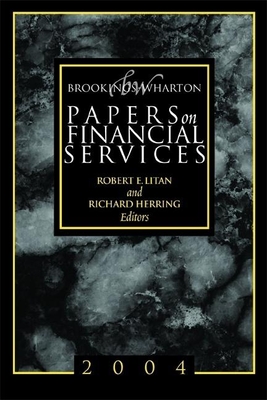 Brookings-Wharton Papers on Financial Services - Litan, Robert E (Editor), and Herring, Richard J (Editor)