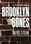 Brooklyn Bones: An Erica Donato Mystery - Stein, Triss, and Sands, Xe (Read by)