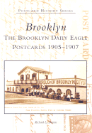 Brooklyn: The Brooklyn Daily Eagle Postcards 1905-1907