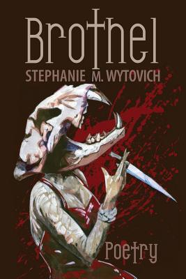 Brothel - Wytovich, Stephanie M