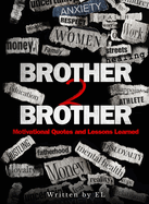 Brother 2 Brother: Motivational Quotes and Lessons Learned