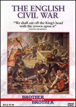 Brother Against Brother: The English Civil War