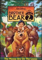 Brother Bear 2: The Moose Are on the Loose
