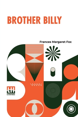 Brother Billy - Fox, Frances Margaret