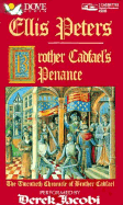 Brother Cadfael's Penance - Peters, Ellis, and Jacobi, Derek George (Read by)