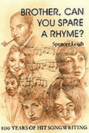 Brother, Can You Spare a Rhyme?: 100 Years of Hit Songwriting