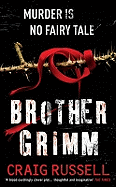 Brother Grimm: (Jan Fabel: book 2): a grisly, gruesome and gripping crime thriller you won't be able to put down. THIS IS NO FAIRY TALE.