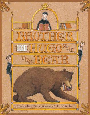 Brother Hugo and the Bear - Beebe, Katy